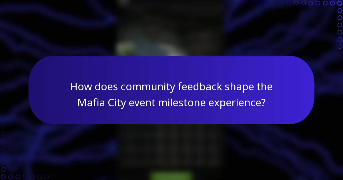 How does community feedback shape the Mafia City event milestone experience?