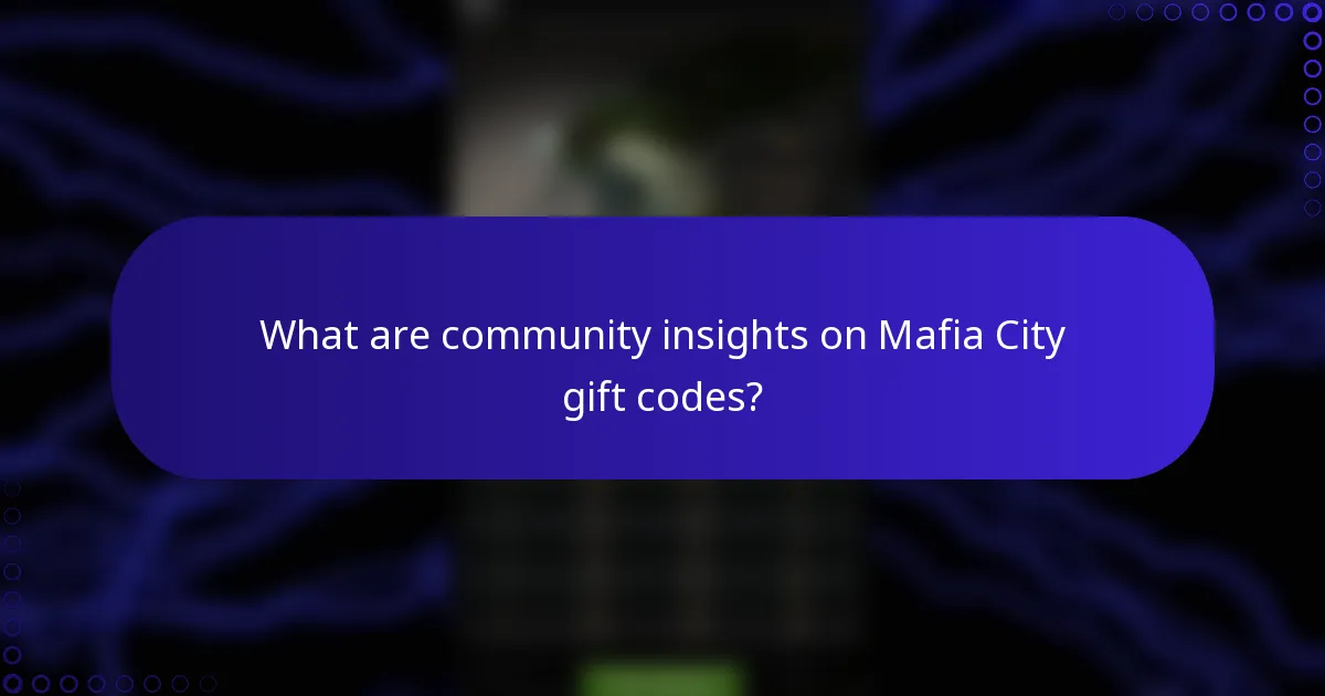 What are community insights on Mafia City gift codes?